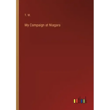 My Campaign at Niagara
