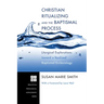 Christian Ritualizing and the Baptismal Process: Liturgical Explorations Toward a Realized Baptismal Ecclesiology