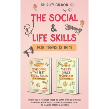 The Social & Life Skills Workbook for Teens (2 in 1): Everything a Teenager Needs to Learn with Confidence; Communication Skills, Social intelligence,