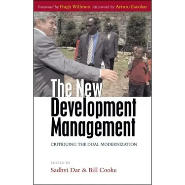 The New Development Management: Critiquing the Dual Modernization