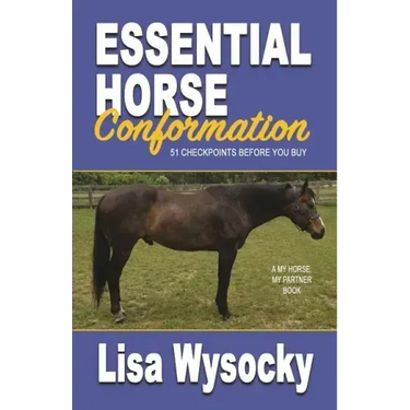 Essential Horse Conformation: 51 Checkpoints Before You Buy