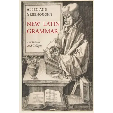 Allen and Greenough's New Latin Grammar