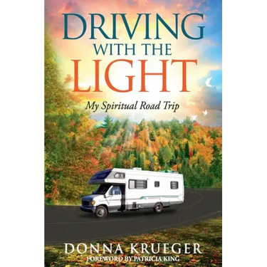 Driving With The Light: My Spiritual Road Trip