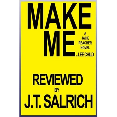 Make Me: A Jack Reacher Novel by Lee Child - Reviewed