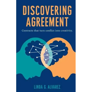 Discovering Agreement: Contracts That Turn Conflict Into Creativity