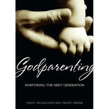 Godparenting: Nurturing the Next Generation