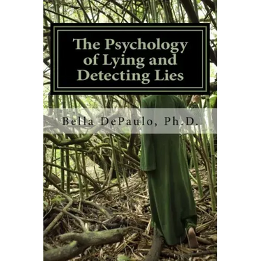The Psychology of Lying and Detecting Lies