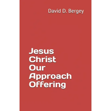 Jesus Christ Our Approach Offering