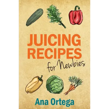 Juicing Recipes for Newbies