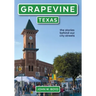 Grapevine, Texas: the stories behind our city streets