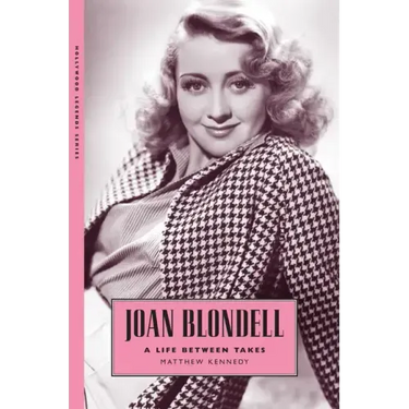 Joan Blondell: A Life Between Takes