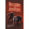 Red Ticket to Adventure