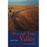 Through Time and the Valley