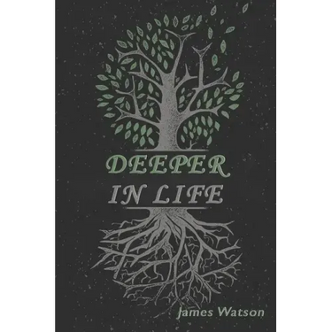 Deeper In Life