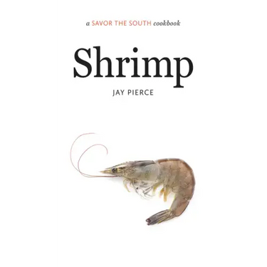 Shrimp: A Savor the South Cookbook