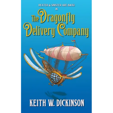 The Dragonfly Delivery Company: A Steampunk Adventure