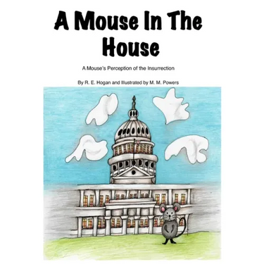A Mouse In The House: A Mouse's Perception of the Insurrection