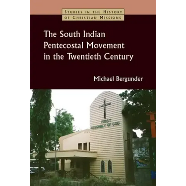 South Indian Pentecostal Movement in the Twentieth Century