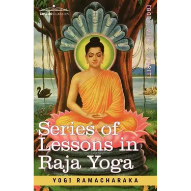 Series of Lessons in Raja Yoga
