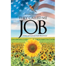 They Called Me Job: A Story of Grief and Faith Resurrected