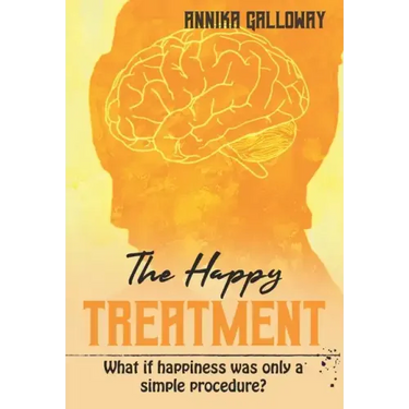 The Happy Treatment: What if happiness was only a simple procedure?