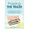 Passing the Trash: A Parent's Guide to Combat Sexual Abuse/Harassment of Their Children in School