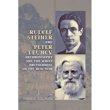 Rudolf Steiner and Peter Deunov: Anthroposophy and The White Brotherhood on The New Man