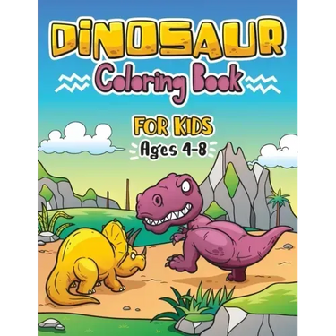 Dinosaur Coloring Book for Kids ages 4-8: Great Gift For Boys & Girls