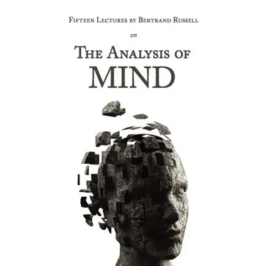 Fifteen Lectures by Bertrand Russell on the Analysis of Mind