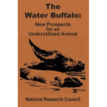 The Water Buffalo: New Prospects for an Underutilized Animal