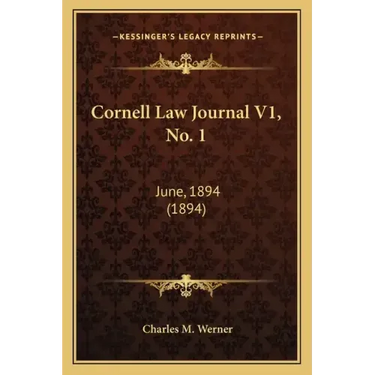Cornell Law Journal V1, No. 1: June, 1894 (1894)