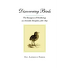 Discovering Birds: The Emergence of Ornithology as a Scientific Discipline, 1760-1850