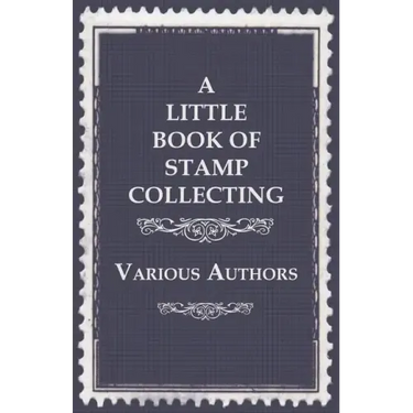A Little Book of Stamp Collecting