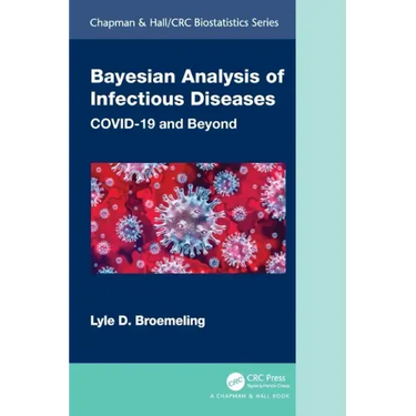 Bayesian Analysis of Infectious Diseases: Covid-19 and Beyond