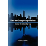 Time to Change Corporations: Closing the Citizenship Gap