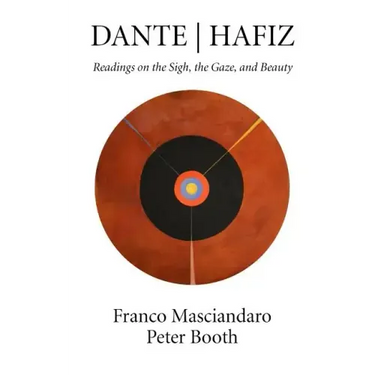 Dante Hafiz: Readings on the Sigh, the Gaze, and Beauty