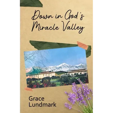 Down in God's Miracle Valley