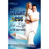 Weight Loss for Life in 10 Easy Steps