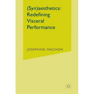 (Syn)Aesthetics: Redefining Visceral Performance
