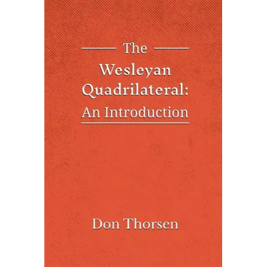 The Wesleyan Quadrilateral: An Introduction