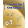 Treat Your Own Knee Arthritis