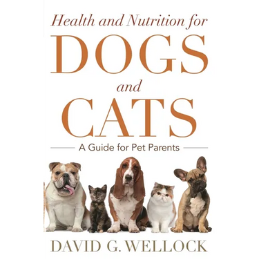 Health and Nutrition for Dogs and Cats: A Guide for Pet Parents