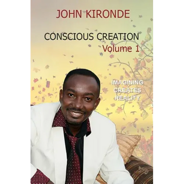 Conscious Creation: Volume 1