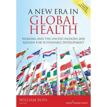 A New Era in Global Health: Nursing and the United Nations 2030 Agenda for Sustainable Development