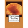 The Arcane Teaching: The Law of Attraction Collection