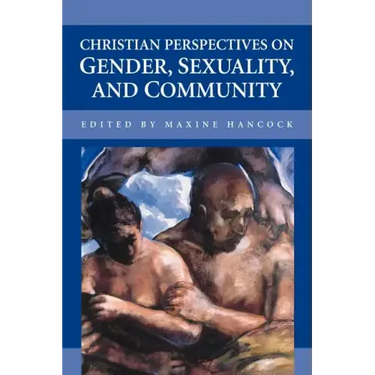 Christian Perspectives on Gender, Sexuality, and Community