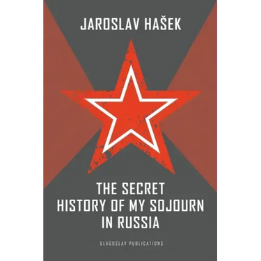 The Secret History of my Sojourn in Russia