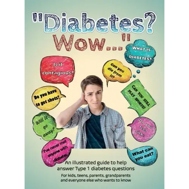 Diabetes? Wow: An illustrated guide to help answer Type 1 diabetes questions