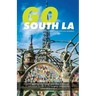 Go South LA: An Afrocentric City Guide to South Los Angeles