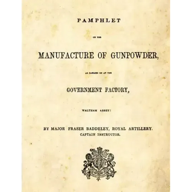 Pamphlet on the Manufacture of Gunpowder: as carried on at the Government Factory, Waltham Abbey